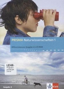 Prisma Naturwissenschaften - Ausgabe A: Prisma Naturwissenschaften 1 - Ausgabe A. Schülerbuch mit Schüler-CD-ROM 5./6. Schuljahr: BD 1