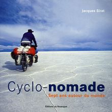 Cyclo-nomade : Sept ans autour du monde von Sirat, Jacques | Buch | Zustand sehr gut