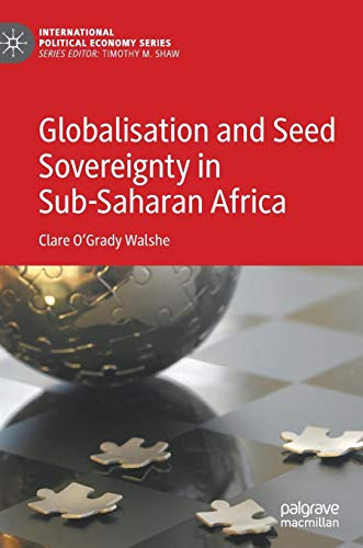 Globalisation and Seed Sovereignty in Sub-Saharan Africa (International Political Economy Series)