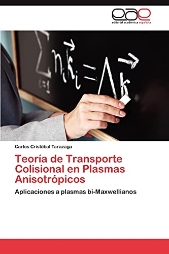 Teoría de Transporte Colisional en Plasmas Anisotrópicos: Aplicaciones a plasmas bi-Maxwellianos