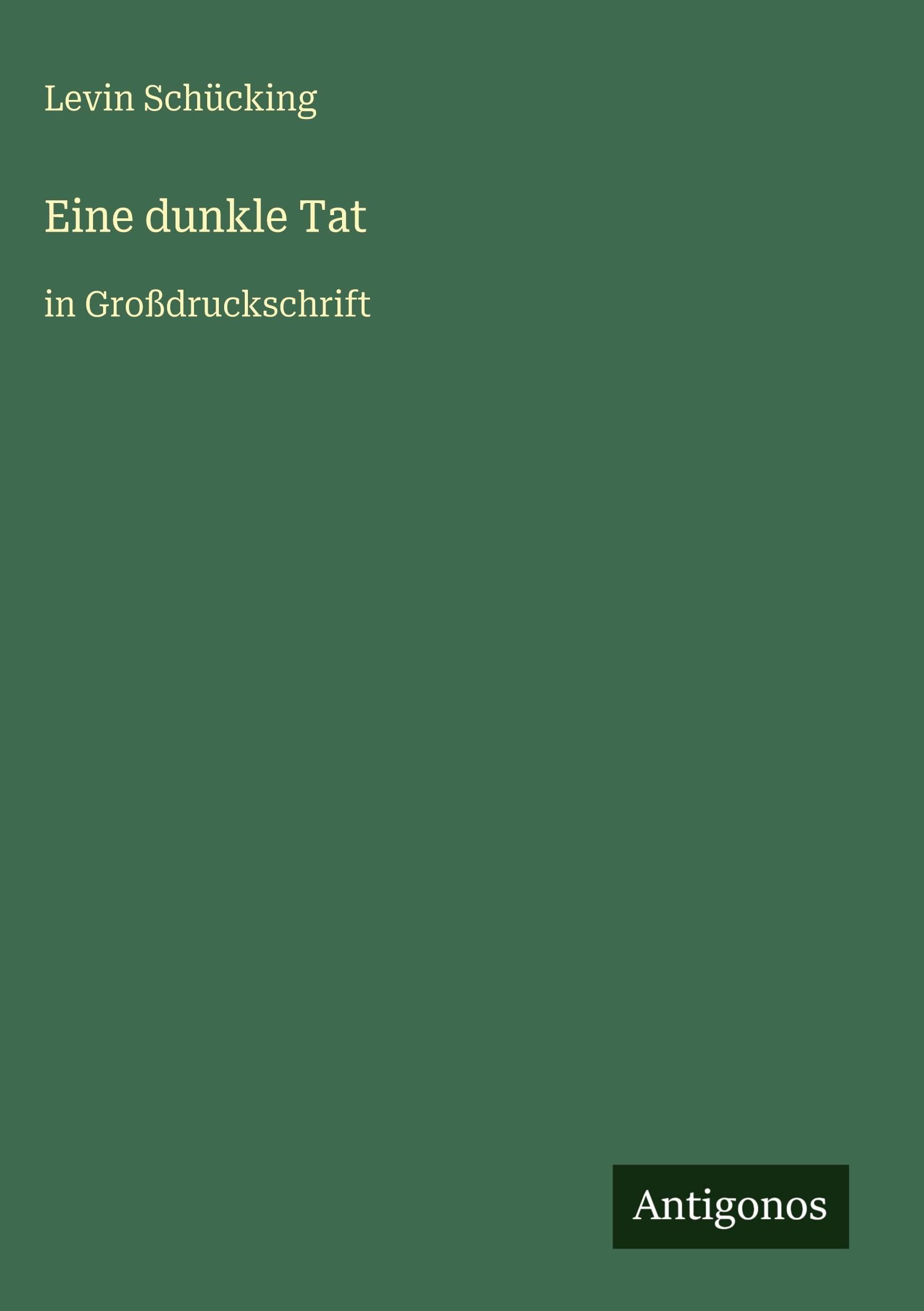 Eine dunkle Tat: in Großdruckschrift