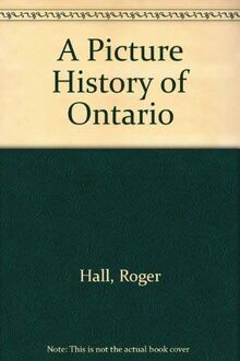 A Picture History of Ontario