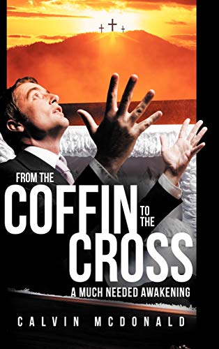 From the Coffin to the Cross: A Much Needed Awakening