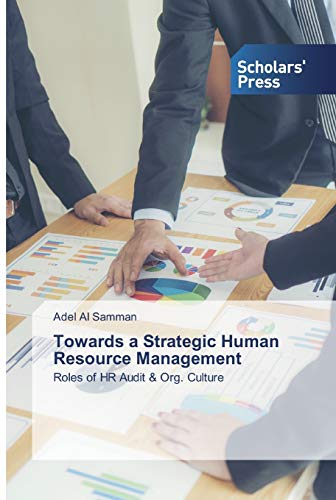 Towards a Strategic Human Resource Management: Roles of HR Audit & Org. Culture