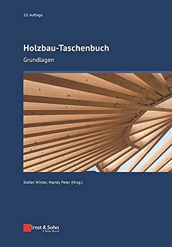 Holzbau-Taschenbuch Reihe I Text Band Grundlagen Entwurf Bemessung und Konstruktionen Gebunden