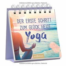 Der erste Schritt zum Glück heißt Yoga