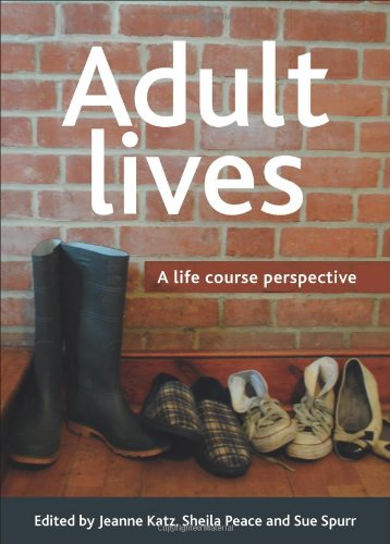 Adult Lives: A Life Course Perspective