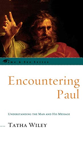 Encountering Paul: Understanding the Man and His Message (Come & See)