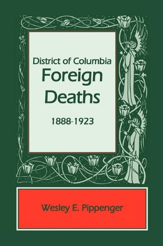 District of Columbia Foreign Deaths: 1888-1923