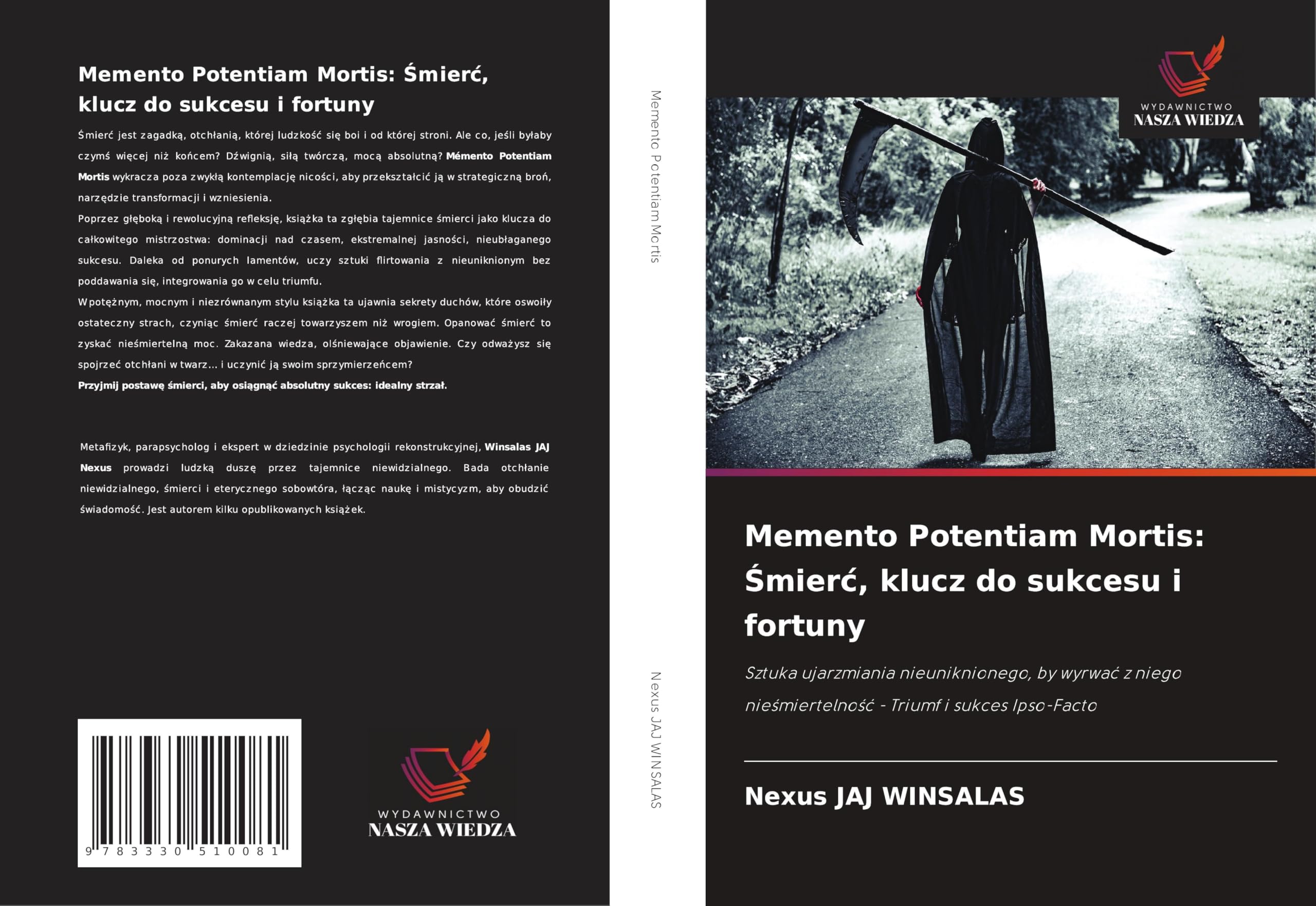 Memento Potentiam Mortis: ¿mier¿, klucz do sukcesu i fortuny: Sztuka ujarzmiania nieuniknionego, by wyrwa¿ z niego nie¿miertelno¿¿ - Triumf i sukces Ipso-Facto