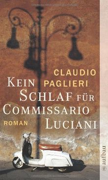 Kein Schlaf für Commissario Luciani: Roman (Commisario Luciani)