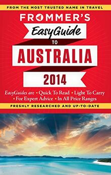 Frommer's EasyGuide to Australia 2014 (Easy Guides)