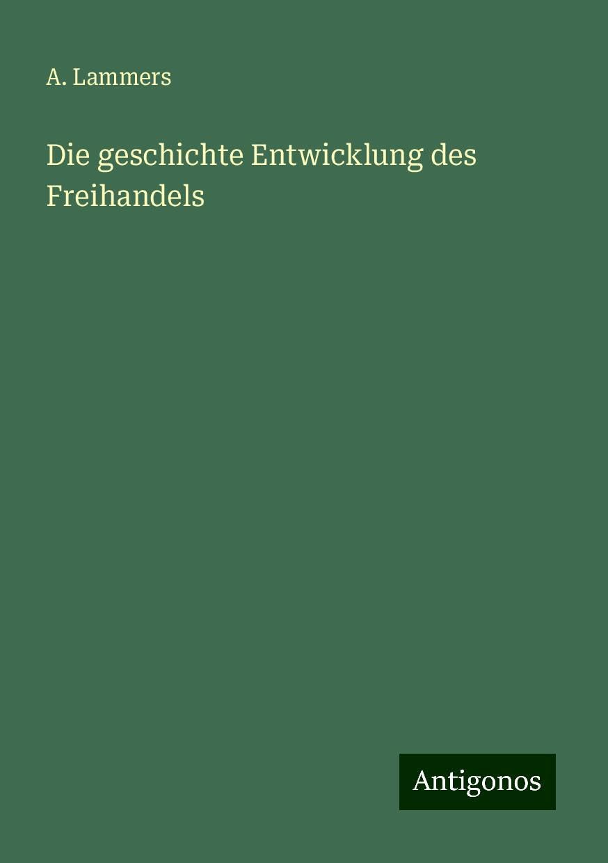 Die geschichte Entwicklung des Freihandels
