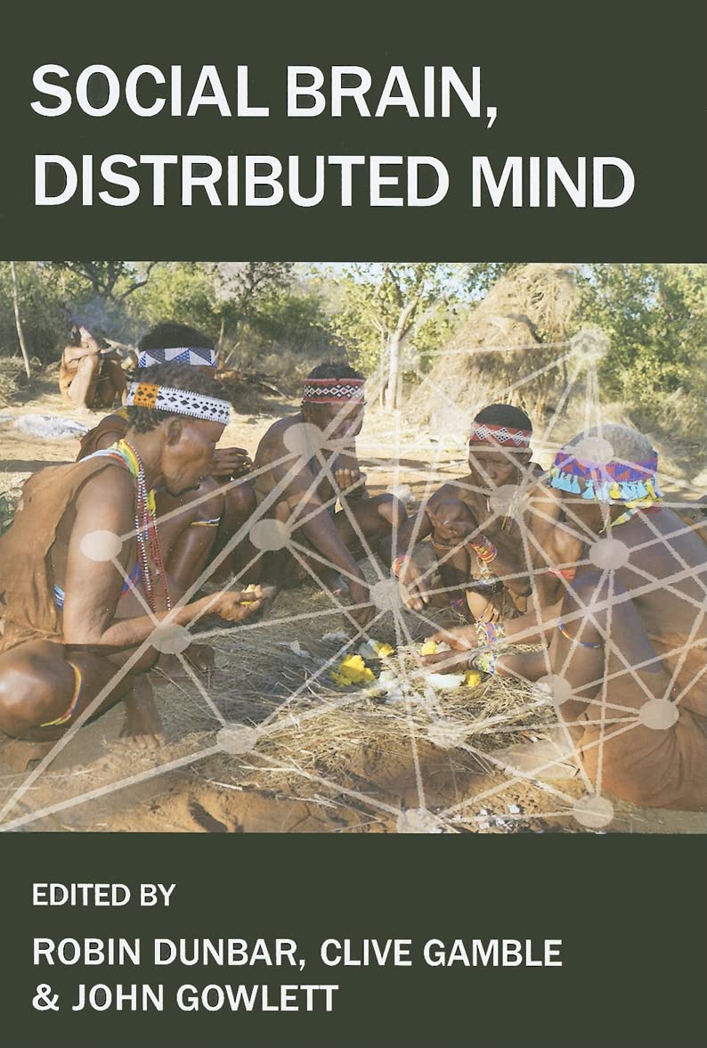 Social Brain, Distributed Mind (Proceedings of the British Academy, 158, Band 158)