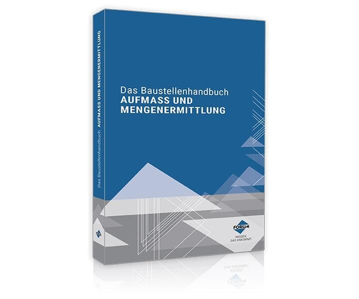 Das Baustellenhandbuch Aufmaß und Mengenermittlung: Print-Ausgabe (Baustellenhandbücher)