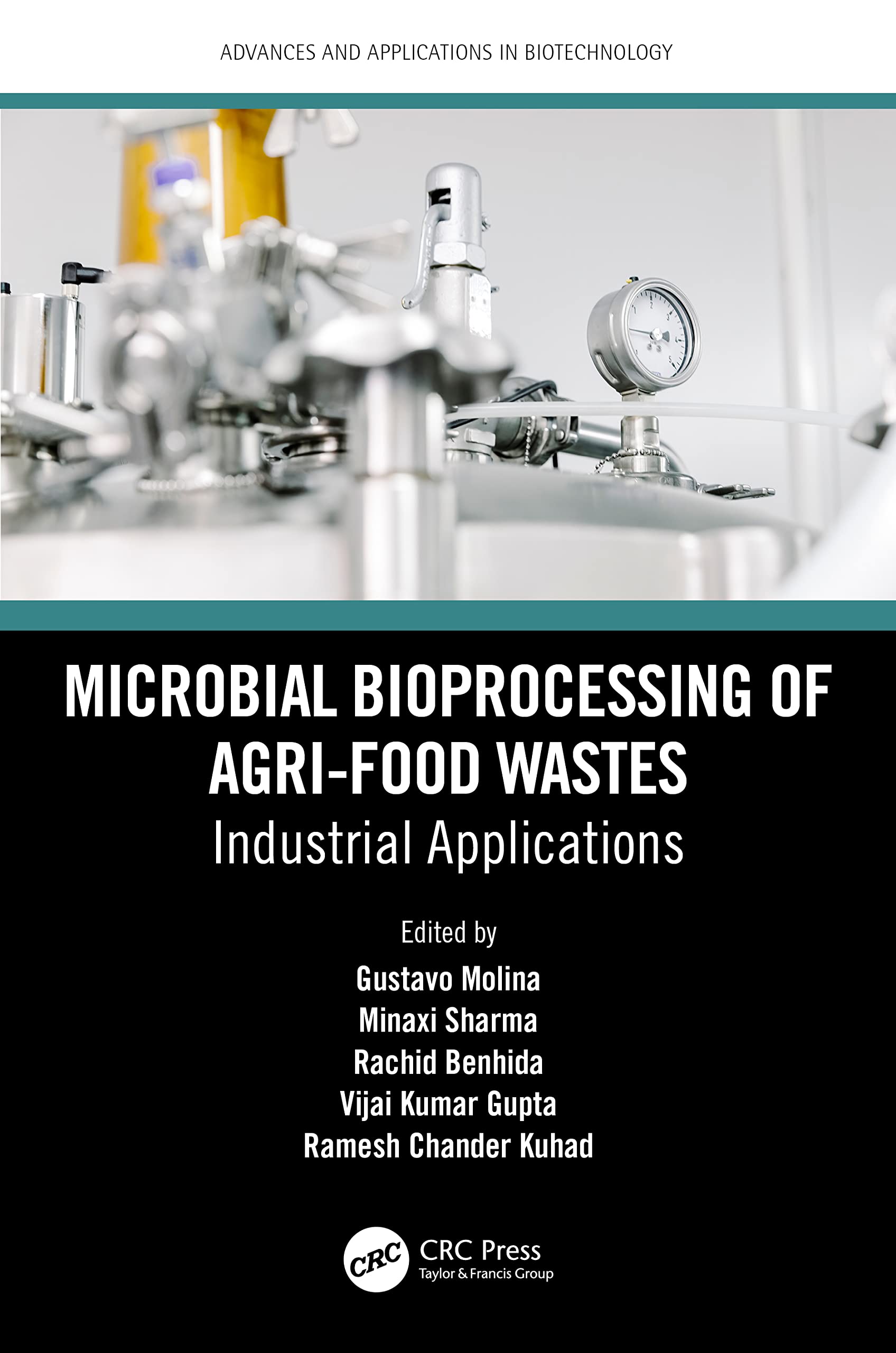 Microbial Bioprocessing of Agri-food Wastes: Industrial Applications (Advances and Applications in Biotechnology)