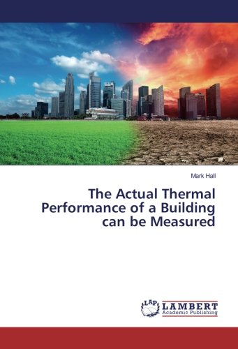 The Actual Thermal Performance of a Building can be Measured