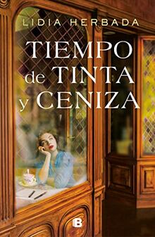 Tiempo de tinta y ceniza: Una historia imposible de amor verdadero (Grandes novelas)