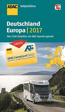 ADAC Stellplatzführer Deutschland/Europa 2017: Mit zwei herausnehmbaren Planungskarten (ADAC Campingführer)