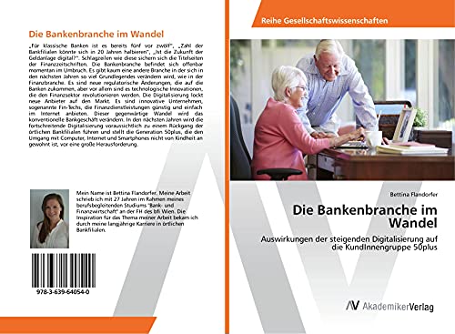 Die Bankenbranche im Wandel: Auswirkungen der steigenden Digitalisierung auf die KundInnengruppe 50plus
