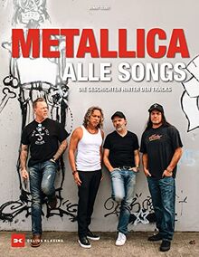 Metallica - Alle Songs: Die Geschichten hinter den Tracks