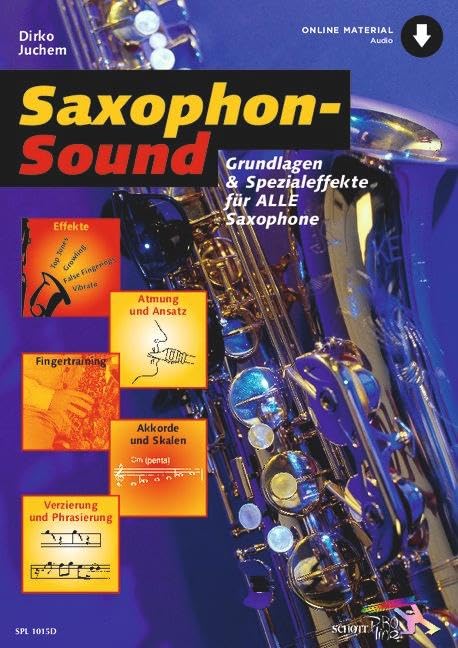 Saxophon-Sound: Grundlagen und Spezialeffekte für alle Saxophone. Saxophon. (Schott Pro Line)
