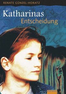 Katharinas Entscheidung