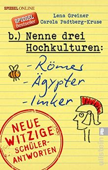 Nenne drei Hochkulturen: Römer, Ägypter, Imker: Neue witzige Schülerantworten und Lehrergeschichten