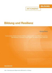 Bildung und Resilienz: Gutachten (Aktionsrat Bildung)