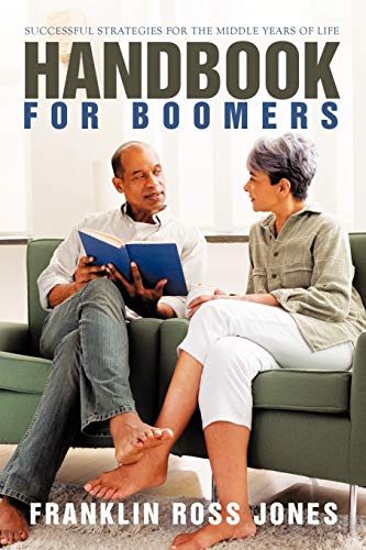 Handbook for Boomers: Successful Strategies for the Middle Years of Life