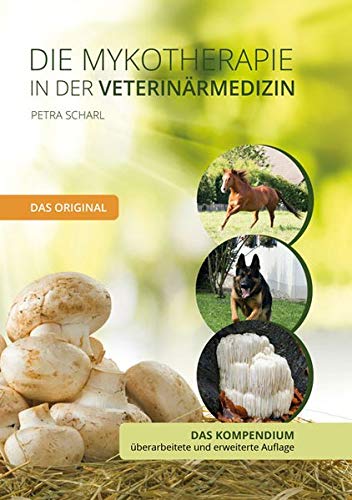 Die Mykotherapie in der Veterinärmedizin - Das Kompendium: Das Original