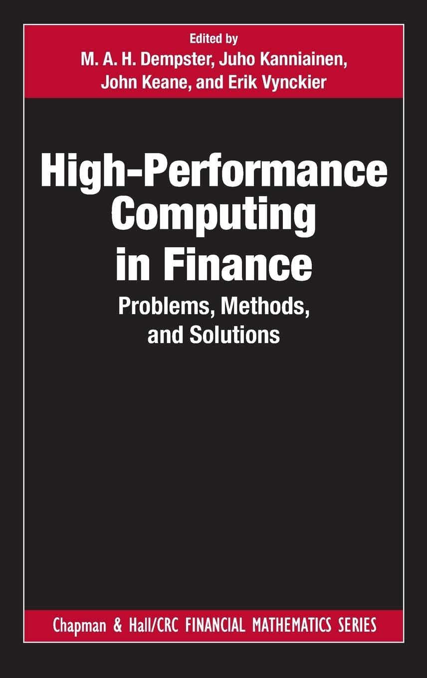 High-Performance Computing in Finance: Problems, Methods, and Solutions (Chapman & Hall/CRC Financial Mathematics)