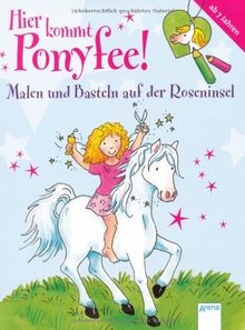 Hier kommt Ponyfee! Malen und Basteln auf der Roseninsel