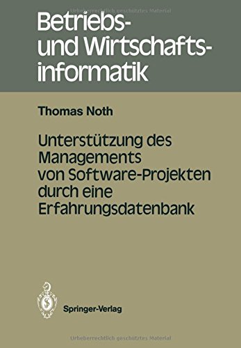 Unterstützung des Managements von Software-Projekten durch eine Erfahrungsdatenbank (Betriebs- und Wirtschaftsinformatik)