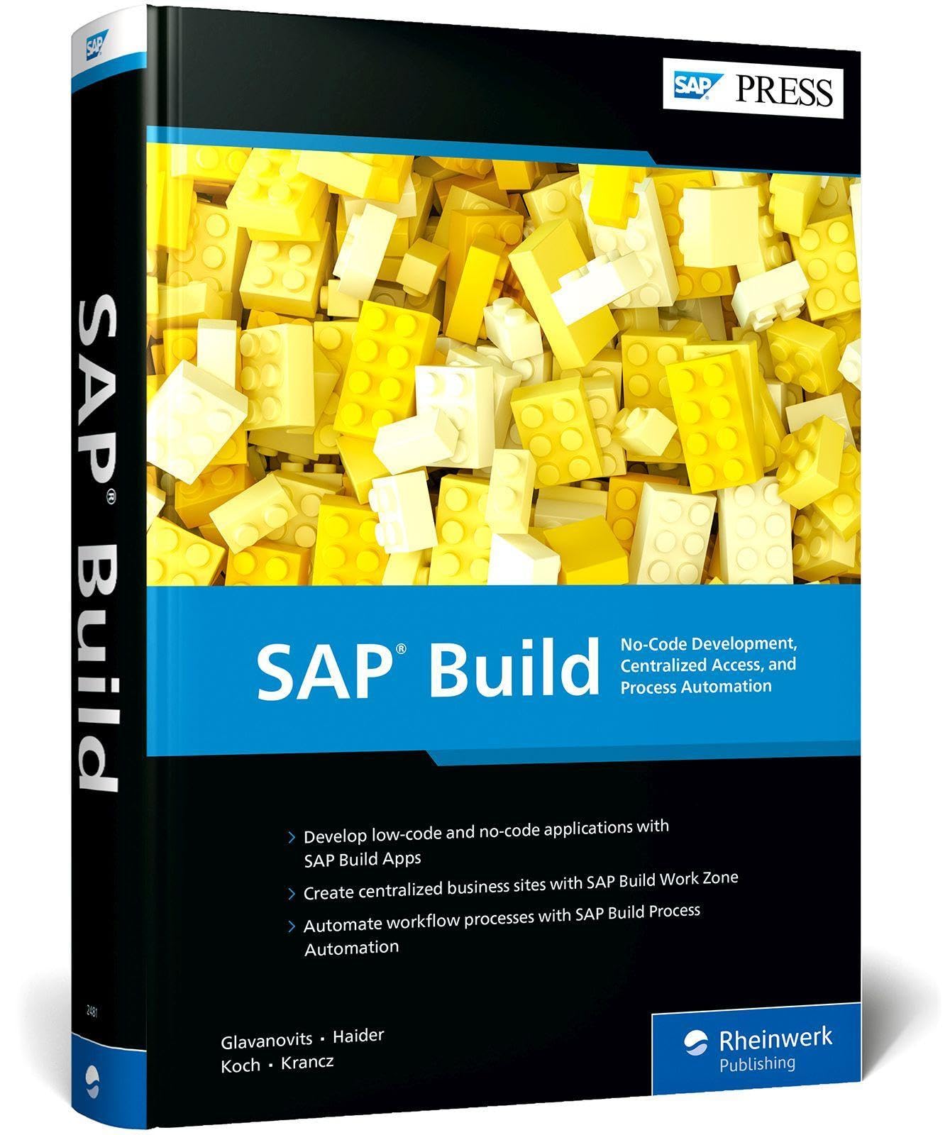 SAP Build: No-Code Development, Centralized Access, and Process Automation (SAP PRESS: englisch)