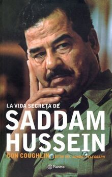 La vida secreta Saddam Hussein ((Fuera de colección))