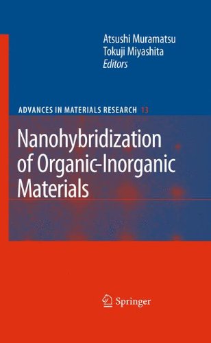 Nanohybridization of Organic-Inorganic Materials (Advances in Materials Research)