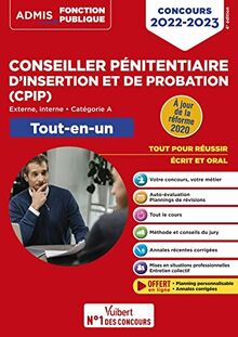 Conseiller pénitentiaire d'insertion et de probation (CPIP) : externe, interne, catégorie A : tout-en-un, concours 2022-2023