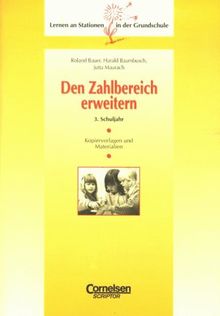 Lernen an Stationen in der Grundschule - Bisherige Ausgabe: 3. Schuljahr - Den Zahlbereich erweitern: Kopiervorlagen und Materialien