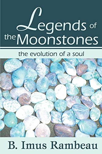 Legends of the Moonstones: the evolution of a soul