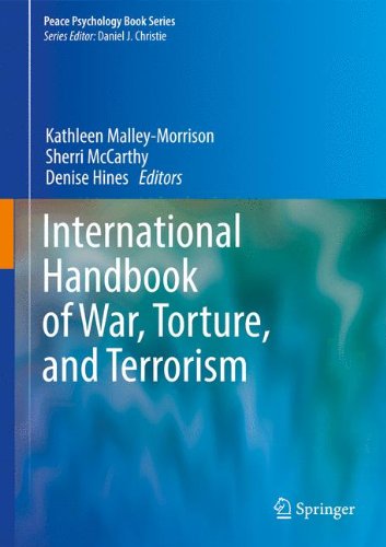 International Handbook of War, Torture, and Terrorism (Peace Psychology Book Series)