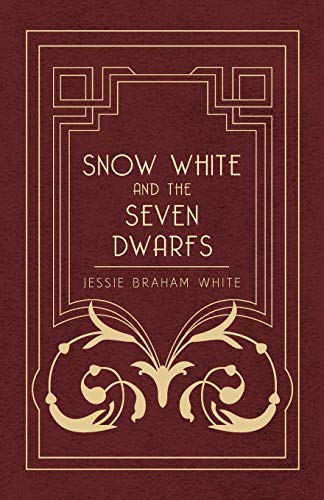 Snow White and the Seven Dwarfs : A Fairy Tale Play Based on the Story of the Brothers Grimm