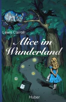 Alice im Wunderland: Mit 42 neuen Illustrationen und modernisierter Übersetzung