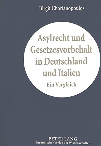 Asylrecht und Gesetzesvorbehalt in Deutschland und Italien: Ein Vergleich