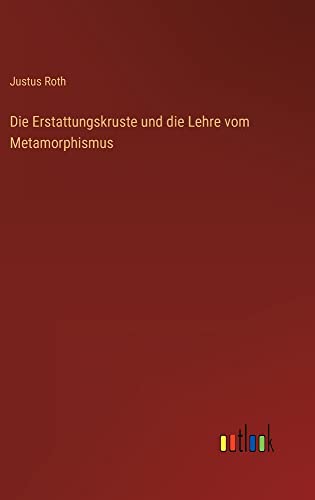 Die Erstattungskruste und die Lehre vom Metamorphismus