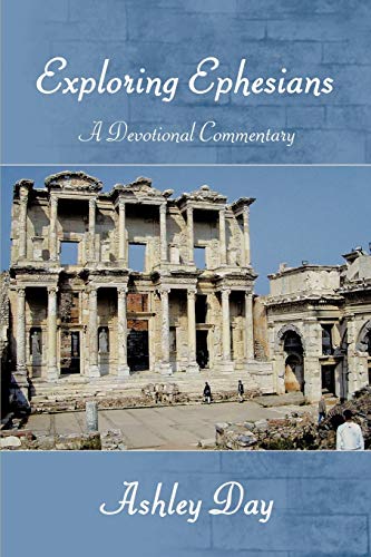 Exploring Ephesians A Devotional Commentary