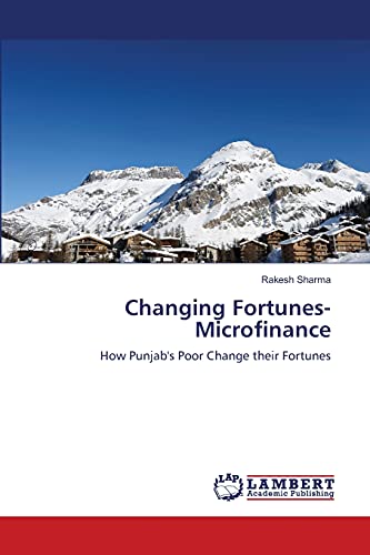 Changing Fortunes- Microfinance: How Punjab's Poor Change their Fortunes