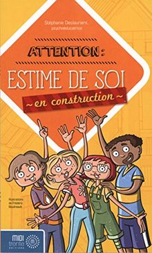 Attention : estime de soi en construction