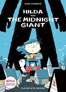 Hilda and the Midnight Giant (Hildafolk Comics)