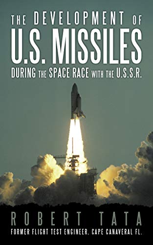 The Development of U.S. Missiles During the Space Race with the U.S.S.R.